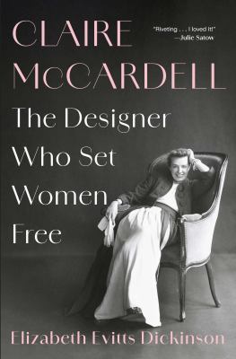 Claire McCardell : the designer who set women free  cover image cdn