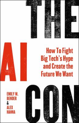 The AI con : how to fight big tech's hype and create the future we want  cover image cdn