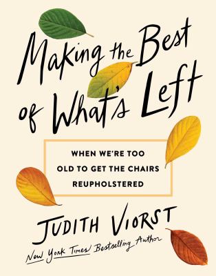 Making the best of what's left : when we're too old to get the chairs reupholstered  cover image cdn