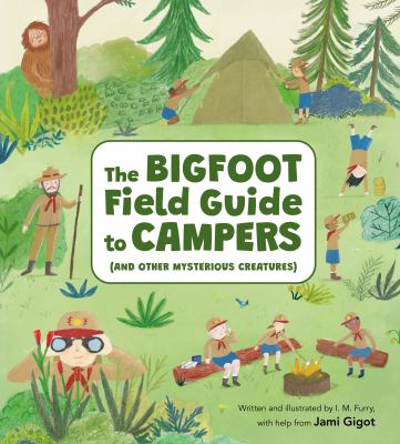 The Bigfoot field guide to campers : (and other mysterious creatures)  cover image cdn
