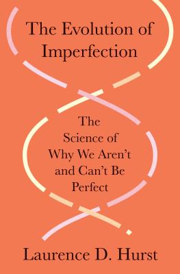 The evolution of imperfection : the science of why we aren't and can't be perfect  cover image cdn