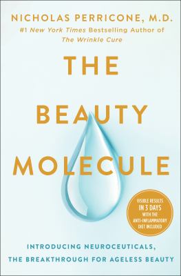 The beauty molecule : introducing neuroceuticals, the breakthrough for ageless beauty  cover image cdn