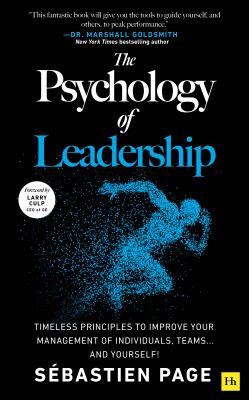 The Psychology of Leadership : Timeless Principles to Improve Your Management of Individuals, Teamsі and Yourself! cover image cdn