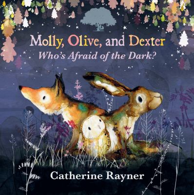Molly, Olive and Dexter : who's afraid of the dark?  cover image cdn