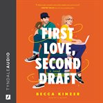 First Love, Second Draft cover image cdn