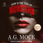 Now Is the Time of Monsters cover image cdn