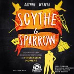 Scythe & Sparrow - Die Große Liebe Erscheint Manchmal Im Finstersten Moment cover image cdn