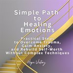 Simple Path to Healing Emotions cover image cdn