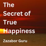 The Secret of True Happiness cover image cdn
