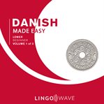 Danish Made Easy - Lower Beginner - Volume 1 of 3 cover image cdn