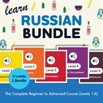 Learn Russian Bundle - the Complete Beginner to Advanced Course (Levels 1-5) cover image cdn