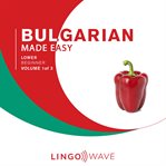 Bulgarian Made Easy - Lower Beginner - Volume 1 of 3 cover image cdn