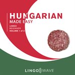 Hungarian Made Easy - Lower Beginner - Volume 1 of 3 cover image cdn
