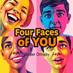 Unleash the Four Faces of You for Life-Changing Choices cover image cdn