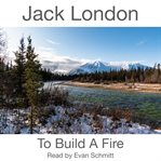 To Build a Fire cover image cdn