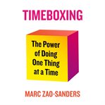 Timeboxing : The Power of Doing One Thing at a Time cover image cdn