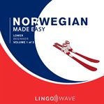 Norwegian Made Easy - Lower Beginner - Volume 1 of 3 cover image cdn