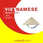 Vietnamese Made Easy - Lower Beginner - Volume 1 of 3 cover image cdn