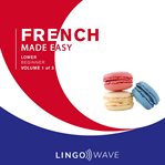 French Made Easy - Lower Beginner - Volume 1 of 3 cover image cdn