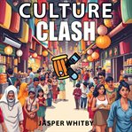 Culture Clash: A Journey of Healing and Understanding cover image cdn