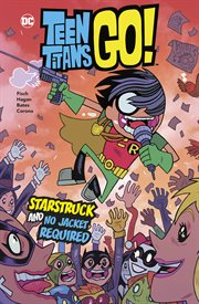Teen Titans Go!: Starstruck and No Jacket Required cover image cdn
