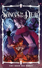 Songs for the Dead. Volume 1 cover image cdn