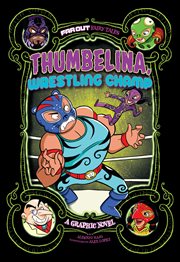 Far Out Fairy Tales: Thumbelina, Wrestling Champ cover image cdn