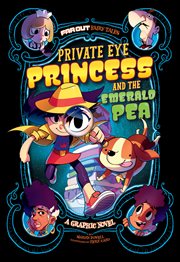 Far Out Fairy Tales: Private Eye Princess and the Emerald Pea cover image cdn