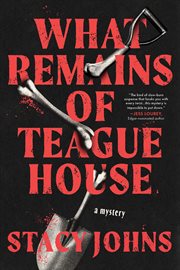 What Remains of Teague House : A Mystery cover image cdn