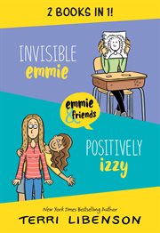 Emmie & Friends 2-Book Collection : Invisible Emmie, Positively Izzy cover image cdn