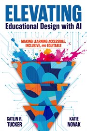 Elevating Educational Design With AI : Making Learning Accessible, Inclusive, and Equitable cover image cdn
