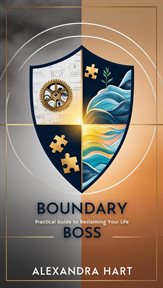 Boundary Boss: The Practical Guide to Reclaiming Your Life cover image cdn