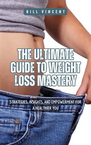 The Ultimate Guide to Weight Loss Mastery cover image cdn