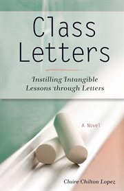 Class Letters : Instilling Intangible Lessons through Letters cover image cdn