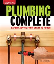 Plumbing Complete : Expert Advice From Start to Finish cover image cdn