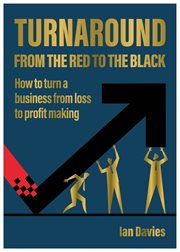 Turnaround: From the Red to the Black : How to Turn a Business From a Loss to Profit Making cover image cdn