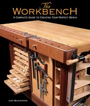 The Workbench : A Complete Guide to Creating Your Perfect Bench cover image cdn