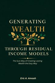Generating Wealth Through Residual Income Models cover image cdn