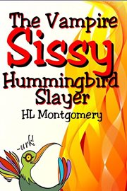 Sissy the Vampire Hummingbird Slayer cover image cdn