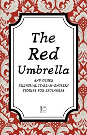 The Red Umbrella and Other Bilingual Italian-English Stories for Beginners cover image cdn