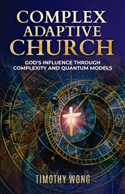 Complex Adaptive Church: God's Influence Through Complexity and Quantum Models cover image cdn