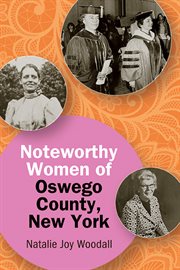 Noteworthy Women of Oswego County, New York cover image cdn