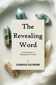 The Revealing Word : A Dictionary of Metaphysical Terms cover image cdn
