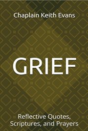 Grief: Reflective Quotes, Scriptures, and Prayers cover image cdn
