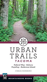 Urban Trails: Tacoma : Federal Way, Auburn, Puyallup, Anderson Island cover image cdn