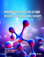 Nanomaterials in Glioblastoma Research, Diagnosis and Therapy cover image cdn
