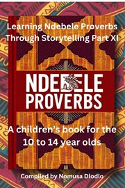 Learning Ndebele Proverbs Through Storytelling Part XI cover image cdn