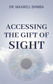 Accessing the Gift of Sight cover image cdn