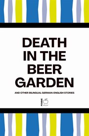 Death in the Beer Garden and Other Bilingual German-English Stories cover image cdn