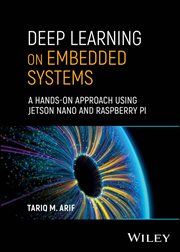 Deep Learning on Embedded Systems : A Hands-on Approach Using Jetson Nano and Raspberry Pi cover image cdn